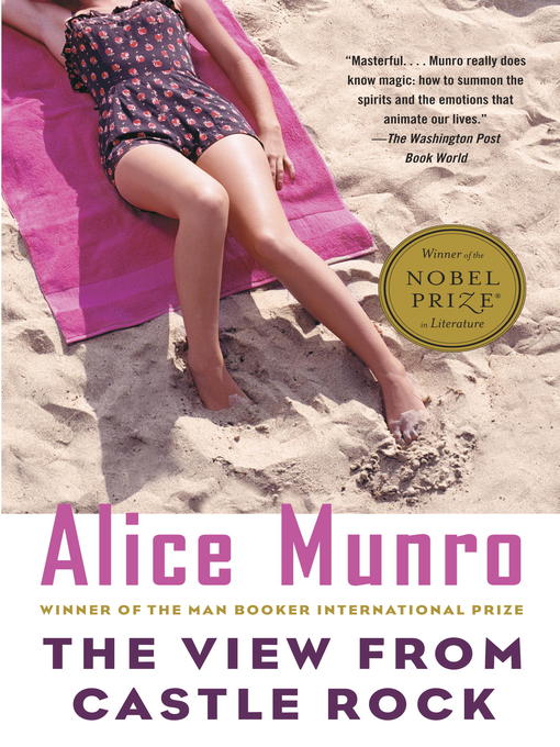 Title details for The View from Castle Rock by Alice Munro - Wait list